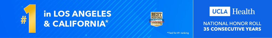 #1 in Los Angeles &amp; California. Best Hospitals US News Honor Roll. * Tied for #1 Ranking. UCLA Health. National Honor Roll. 35 Consecutive Years.